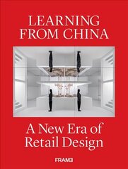 Learning from China: A New Era of Retail Design цена и информация | Книги по архитектуре | kaup24.ee