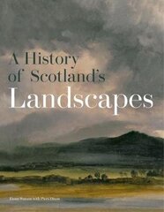 History of Scotland's Landscapes цена и информация | Исторические книги | kaup24.ee