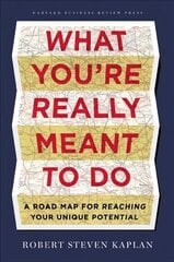 What You're Really Meant to Do: A Road Map for Reaching Your Unique Potential hind ja info | Majandusalased raamatud | kaup24.ee
