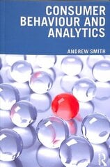 Consumer Behaviour and Analytics: Data Driven Decision Making цена и информация | Книги по экономике | kaup24.ee