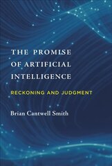 Promise of Artificial Intelligence: Reckoning and Judgment hind ja info | Majandusalased raamatud | kaup24.ee