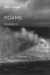 Foams: Spheres Volume III: Plural Spherology hind ja info | Ajalooraamatud | kaup24.ee