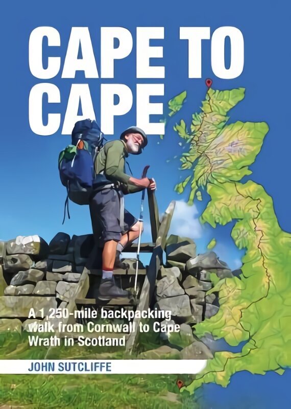 Cape to Cape: A 1,250-mile backpacking walk from Cornwall to Cape Wrath in Scotland цена и информация | Tervislik eluviis ja toitumine | kaup24.ee