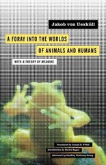 Foray into the Worlds of Animals and Humans: with A Theory of Meaning цена и информация | Исторические книги | kaup24.ee