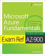 Exam Ref AZ-900 Microsoft Azure Fundamentals 3rd edition цена и информация | Книги по экономике | kaup24.ee