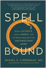Spellbound: Modern Science, Ancient Magic, and the Hidden Potential of the Unconscious Mind цена и информация | Книги по социальным наукам | kaup24.ee