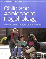 Child and Adolescent Psychology: Typical and Atypical Development hind ja info | Ühiskonnateemalised raamatud | kaup24.ee