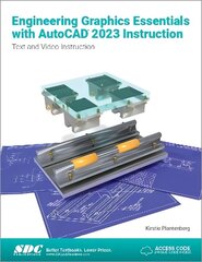 Engineering Graphics Essentials with AutoCAD 2023 Instruction: Text and Video Instruction цена и информация | Книги по экономике | kaup24.ee