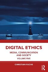 Digital Ethics: Media, Communication and Society Volume Five цена и информация | Энциклопедии, справочники | kaup24.ee