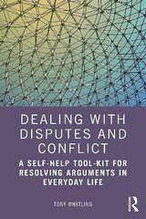 Dealing with Disputes and Conflict: A Self-Help Tool-Kit for Resolving Arguments in Everyday Life цена и информация | Самоучители | kaup24.ee