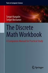 Discrete Math Workbook: A Companion Manual for Practical Study 1st ed. 2018 hind ja info | Majandusalased raamatud | kaup24.ee