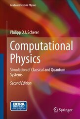 Computational Physics: Simulation of Classical and Quantum Systems 2nd ed. 2013 hind ja info | Majandusalased raamatud | kaup24.ee