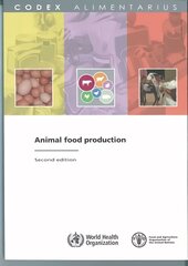 Animal Food Production: FAO/WHO Codex Alimentarius Commission Second Edition hind ja info | Ühiskonnateemalised raamatud | kaup24.ee