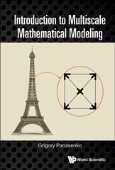 Introduction To Multiscale Mathematical Modeling hind ja info | Majandusalased raamatud | kaup24.ee