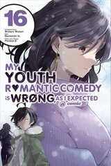 My Youth Romantic Comedy Is Wrong, As I Expected @ comic, Vol. 16 (manga) hind ja info | Fantaasia, müstika | kaup24.ee