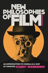 New Philosophies of Film: An Introduction to Cinema as a Way of Thinking 2nd edition hind ja info | Kunstiraamatud | kaup24.ee