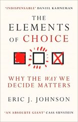 Elements of Choice: Why the Way We Decide Matters hind ja info | Eneseabiraamatud | kaup24.ee