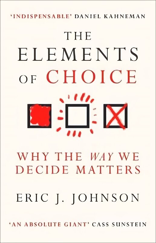 Elements of Choice: Why the Way We Decide Matters цена и информация | Eneseabiraamatud | kaup24.ee