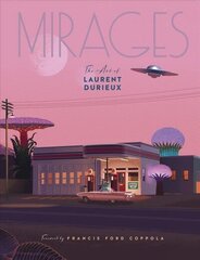 Mirages: the Art of Laurent Durieux hind ja info | Kunstiraamatud | kaup24.ee