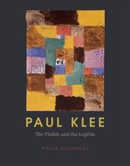Paul Klee: The Visible and the Legible hind ja info | Kunstiraamatud | kaup24.ee