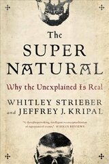 Super Natural: Why the Unexplained is Real цена и информация | Самоучители | kaup24.ee