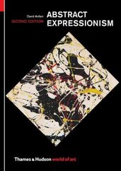 Abstract Expressionism Second edition цена и информация | Книги об искусстве | kaup24.ee