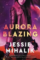 Aurora Blazing: A Novel hind ja info | Fantaasia, müstika | kaup24.ee
