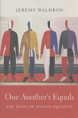 One Another's Equals: The Basis of Human Equality цена и информация | Книги по экономике | kaup24.ee