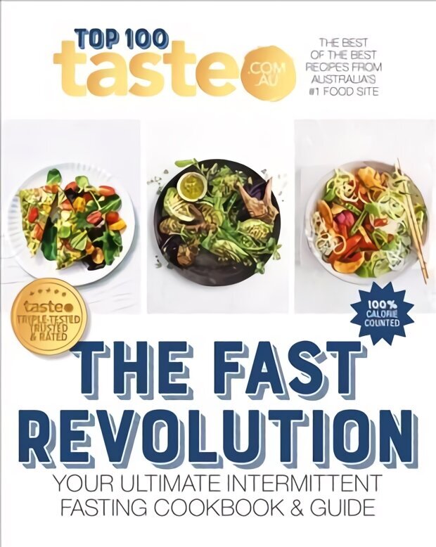 Fast Revolution: 100 Top-Rated Recipes for Intermittent Fasting Fromaustralia's #1 Food Site: 100 top-rated recipes for intermittent fasting from Australia's #1 food site цена и информация | Retseptiraamatud  | kaup24.ee