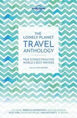 Lonely Planet Travel Anthology: True stories from the world's best writers цена и информация | Путеводители, путешествия | kaup24.ee