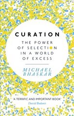 Curation: The power of selection in a world of excess hind ja info | Majandusalased raamatud | kaup24.ee