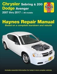 Chrysler Sebring 2007 Thru 2010, Sebring Convertible 2008 Thru 2010, Chrysler 200 2011 Thru 2017 & Dodge Avenger 2007 Thru 2014 Haynes Repair Manual: 2007 Thru 2017, All Models цена и информация | Путеводители, путешествия | kaup24.ee