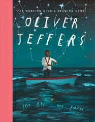 Oliver Jeffers: The Working Mind and Drawing Hand цена и информация | Книги об искусстве | kaup24.ee