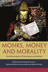 Monks, Money, and Morality: The Balancing Act of Contemporary Buddhism hind ja info | Usukirjandus, religioossed raamatud | kaup24.ee