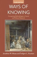 Ways of Knowing: Competing Methodologies in Social and Political Research 3rd edition цена и информация | Книги по социальным наукам | kaup24.ee