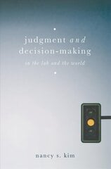 Judgment and Decision-Making: In the Lab and the World 1st ed. 2018 hind ja info | Ühiskonnateemalised raamatud | kaup24.ee