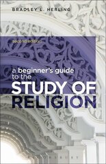 Beginner's Guide to the Study of Religion 2nd edition цена и информация | Духовная литература | kaup24.ee