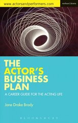 Actor's Business Plan: A Career Guide for the Acting Life hind ja info | Eneseabiraamatud | kaup24.ee