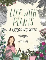 Life with Plants: A Coloring Book цена и информация | Книги о питании и здоровом образе жизни | kaup24.ee