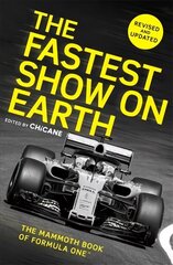 Fastest Show on Earth: The Mammoth Book of Formula One цена и информация | Книги о питании и здоровом образе жизни | kaup24.ee