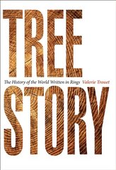 Tree Story: The History of the World Written in Rings цена и информация | Книги о питании и здоровом образе жизни | kaup24.ee
