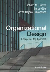 Organizational Design: A Step-by-Step Approach 4th Revised edition цена и информация | Книги по экономике | kaup24.ee