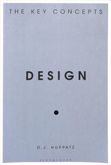 Design: The Key Concepts Annotated edition hind ja info | Noortekirjandus | kaup24.ee
