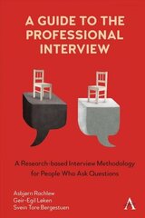 Guide to the Professional Interview: A Research-based Interview Methodology for People Who Ask Questions hind ja info | Entsüklopeediad, teatmeteosed | kaup24.ee