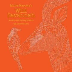 Millie Marotta's Wild Savannah Deluxe Edition: a colouring book adventure Special edition hind ja info | Tervislik eluviis ja toitumine | kaup24.ee