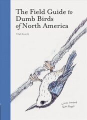 Field Guide to Dumb Birds of America цена и информация | Книги о питании и здоровом образе жизни | kaup24.ee