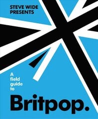 Field Guide to Britpop hind ja info | Kunstiraamatud | kaup24.ee