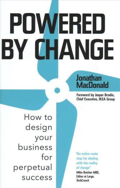 Powered by Change: How to design your business for perpetual success - THE SUNDAY TIMES BUSINESS BESTSELLER цена и информация | Majandusalased raamatud | kaup24.ee