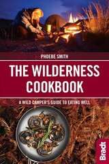 Wilderness Cookbook: A Wild Camper's Guide to Eating Well цена и информация | Путеводители, путешествия | kaup24.ee