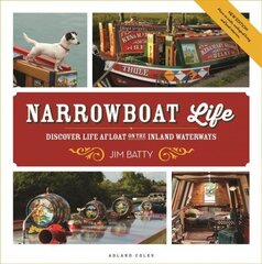 Narrowboat Life: Discover Life Afloat on the Inland Waterways цена и информация | Путеводители, путешествия | kaup24.ee